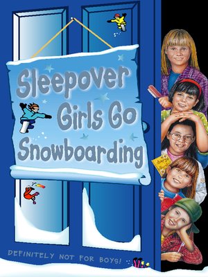 cover image of Sleepover Girls Go Snowboarding
